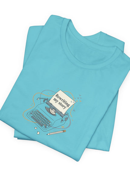 "Rewriting My Story" Unisex Jersey Short Sleeve Tee