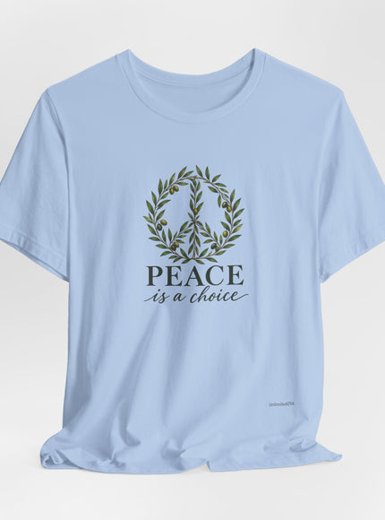 "Peace is a Choice" Unisex Jersey Short Sleeve Tee