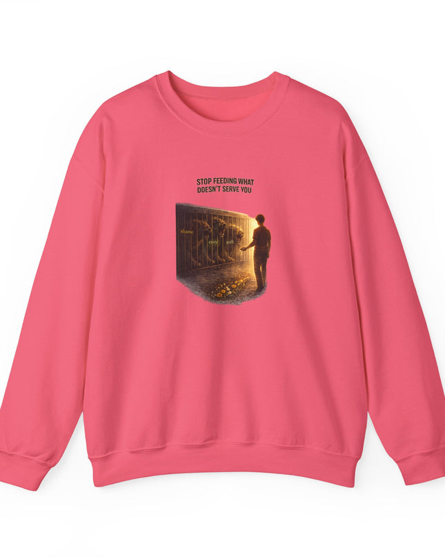"Stop Feeding What Doesn't Serve You" Unisex Adult Sweatshirt