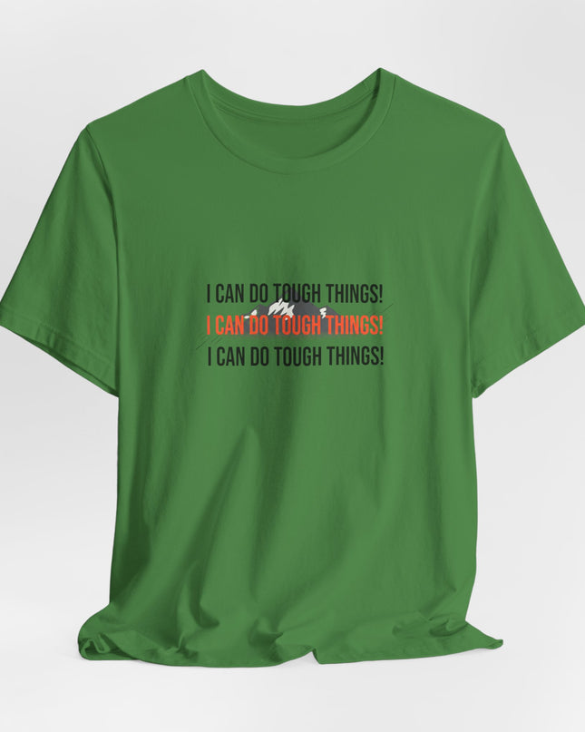 "I Can Do Tough Things"  Unisex Jersey Short Sleeve Tee