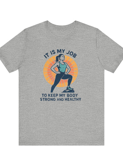 "It's My Job to" Unisex Short Sleeve Tee