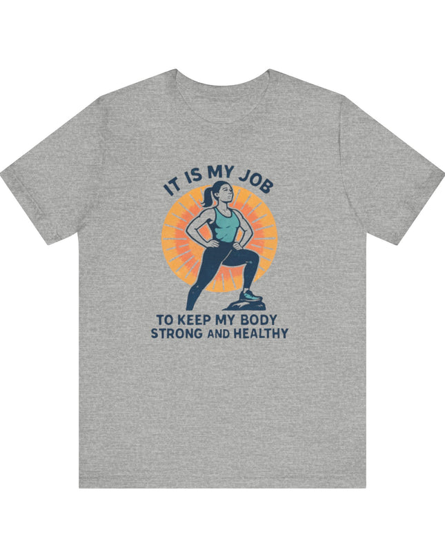 "It's My Job to" Unisex Short Sleeve Tee