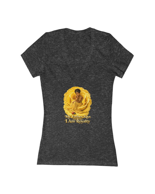 "My Father Says I am Royalty" Women's Jersey Short Sleeve Deep V-Neck Tee