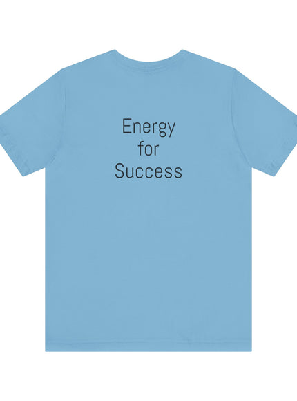 "The Energy will Provide, (Energy for Success)" Unisex Jersey Short Sleeve Tee