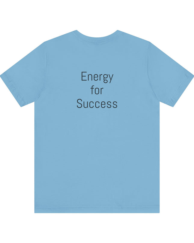 "The Energy will Provide, (Energy for Success)" Unisex Jersey Short Sleeve Tee