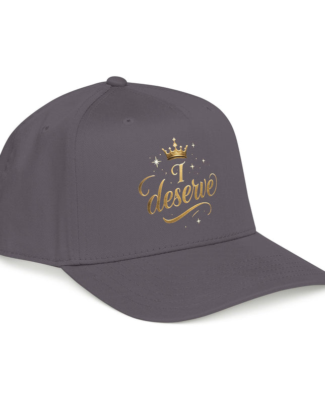 "I Deserve" Mid Profile Baseball Cap