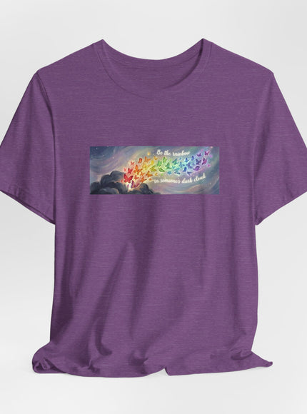 "Be the Rainbow in Someone's Dark Cloud" Unisex Jersey Short Sleeve Tee