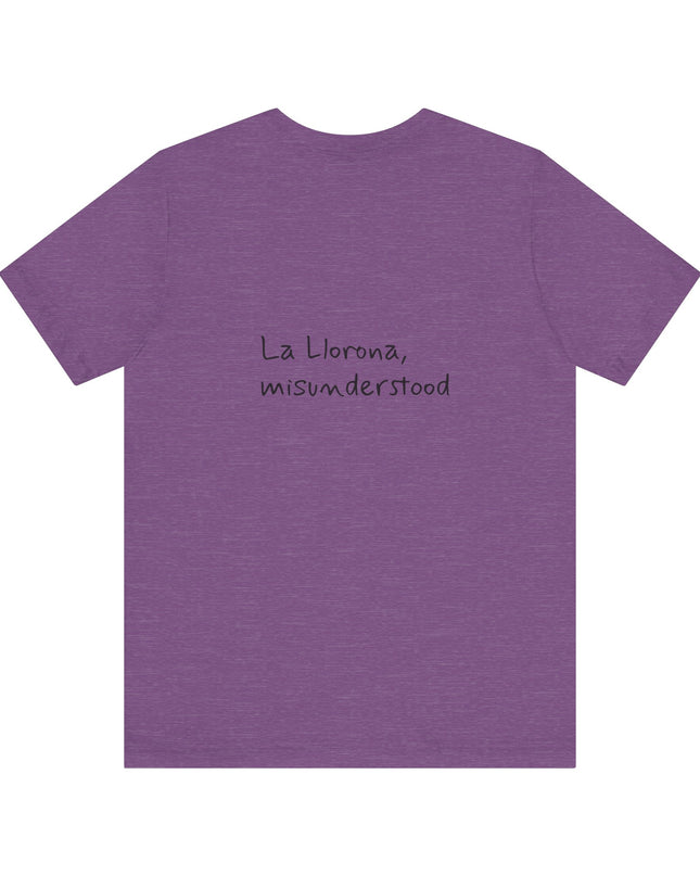 "La Llorona, misunderstood" Unisex Jersey Short Sleeve Tee