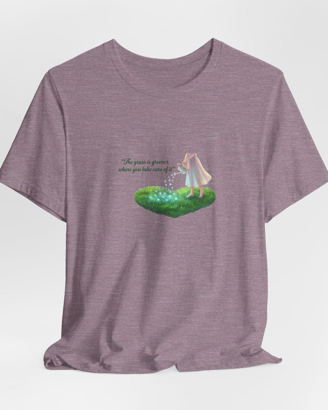 "The Grass is Greener Where You Take Care of It" Unisex Jersey Short Sleeve Tee