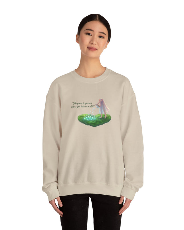 "The Grass is Greener Where You Water It" Unisex Adult Sweatshirt