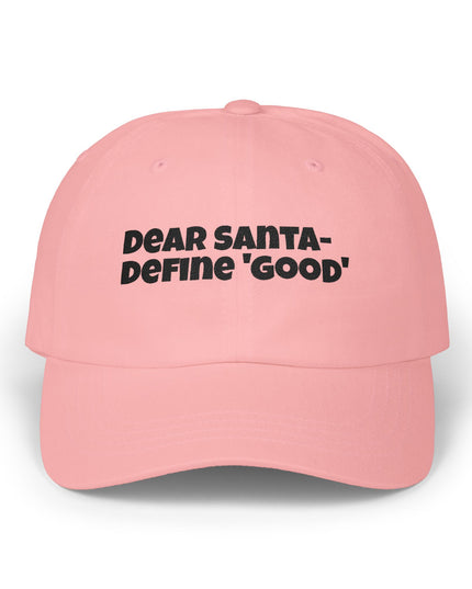 "Dear Santa – Define good, embroidery" Classic Dad Cap