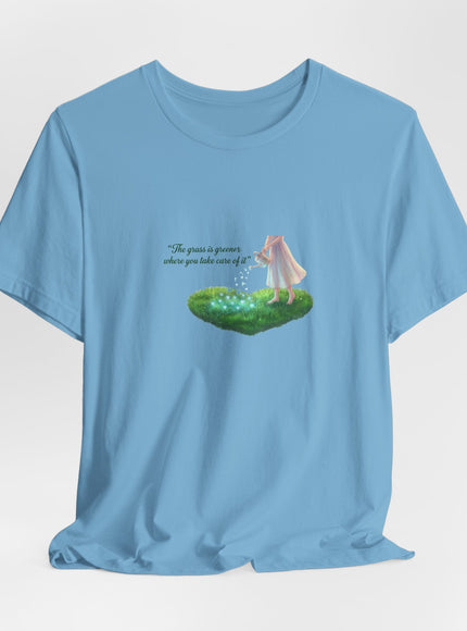"The Grass is Greener Where You Take Care of It" Unisex Jersey Short Sleeve Tee