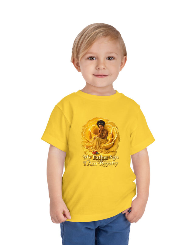 "My Father Says I am Royalty" Toddler Short Sleeve Tee