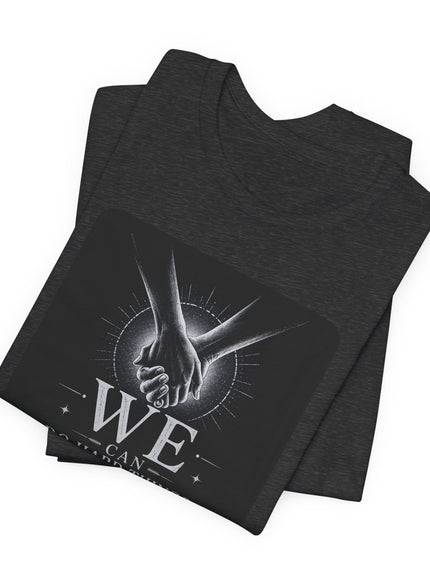 "We Can Do Hard Things" Unisex Jersey Short Sleeve Tee