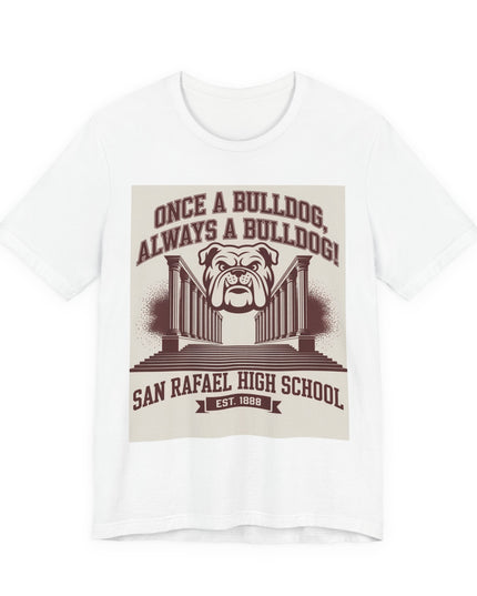 "Once a Bulldog, Always a Bulldog" Unisex Jersey Short Sleeve Tee