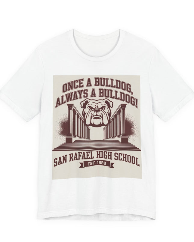 "Once a Bulldog, Always a Bulldog" Unisex Jersey Short Sleeve Tee