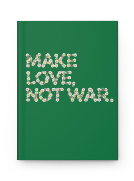 "Make Love Not War" Hardcover Journal Matte