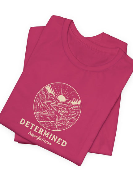 "Determined Hopefulness" Unisex Jersey Short Sleeve Tee