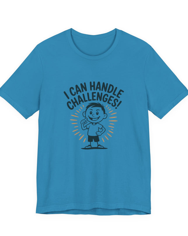 "I can Handle Challenges" Unisex Jersey Short Sleeve Tee