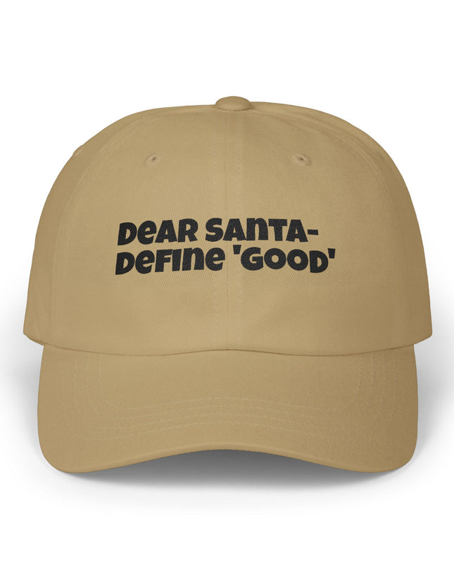"Dear Santa – Define good, embroidery" Classic Dad Cap