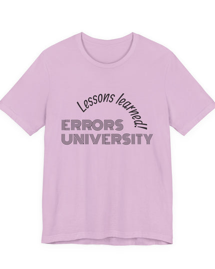 "Errors University, Lessons Learned!" Unisex Jersey Short Sleeve Tee