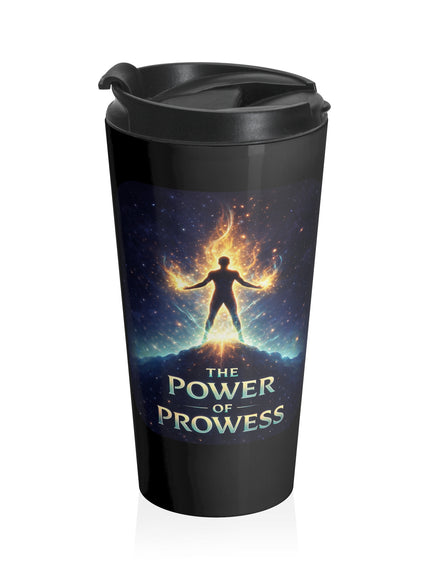 "The Power of Prowess" Stainless Steel Travel Mug