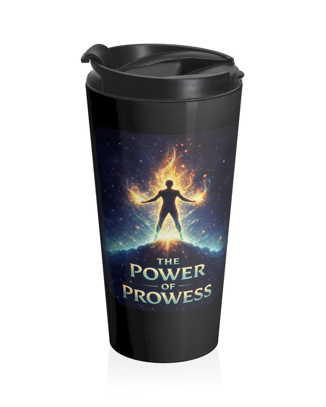 "The Power of Prowess" Stainless Steel Travel Mug