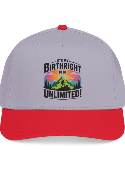 "It's my Birthright to be Unlimited" Mid Profile Baseball Cap