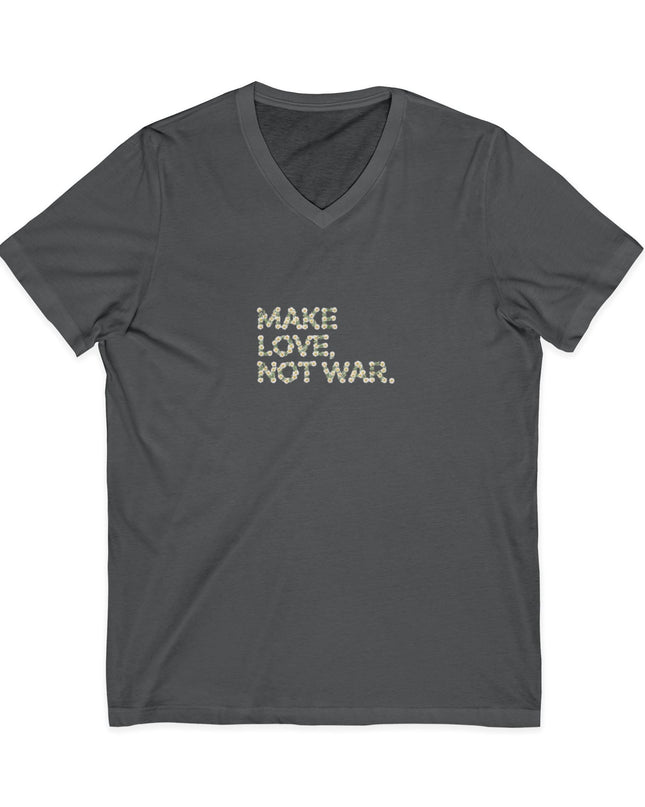 "Make Love Not War" Unisex Jersey Short Sleeve V-Neck Tee