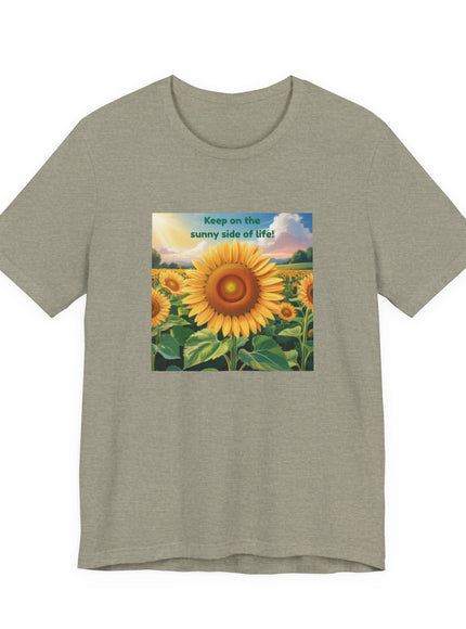 "Keep on the Sunny Side of Life!" Unisex Jersey Short Sleeve Tee