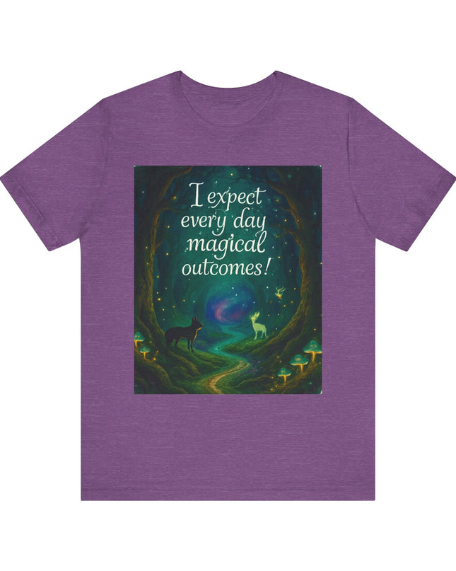 "I expect every day magical outcomes!" Men's and Women's Jersey Short Sleeve Tee