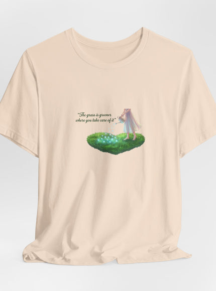 "The Grass is Greener Where You Take Care of It" Unisex Jersey Short Sleeve Tee