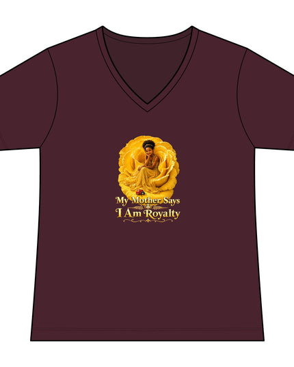 "My Mother Says I am Royalty" Women's Relaxed Jersey Short Sleeve V-Neck Tee
