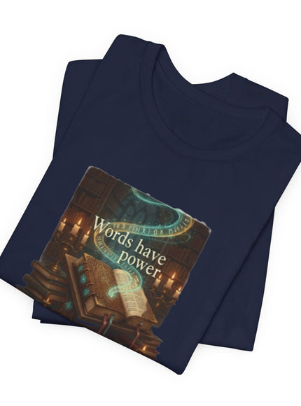 "Words Have Power Unisex Jersey Short Sleeve Tee