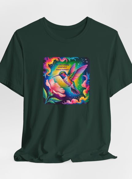 "My Life is Being Created in Every Moment" Unisex Jersey Short Sleeve Tee