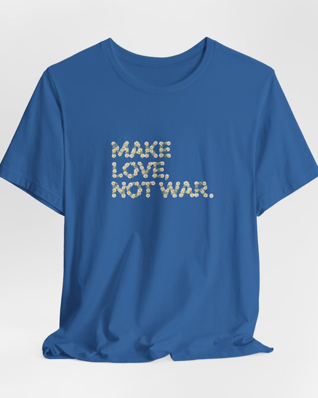 "Make Love Not War" Unisex Jersey Short Sleeve Tee