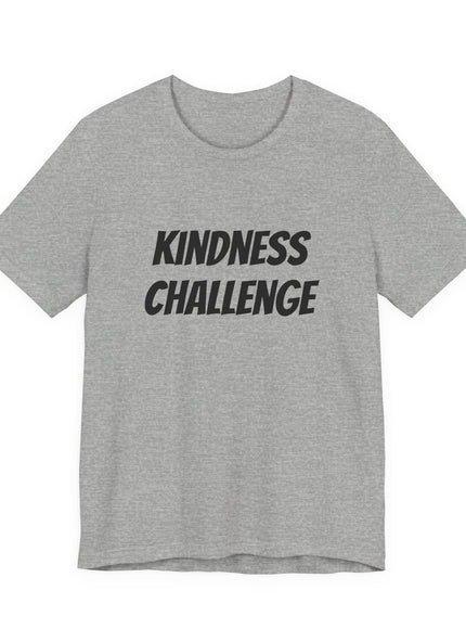 "Kindness Challenge" Unisex Jersey Short Sleeve Tee