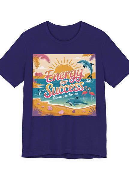 "February in Florida, Energy for Success" Unisex Jersey Short Sleeve Tee