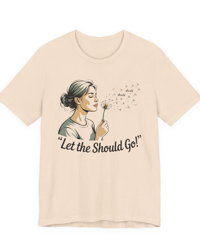 "Let the should go" Unisex Jersey Short Sleeve Tee