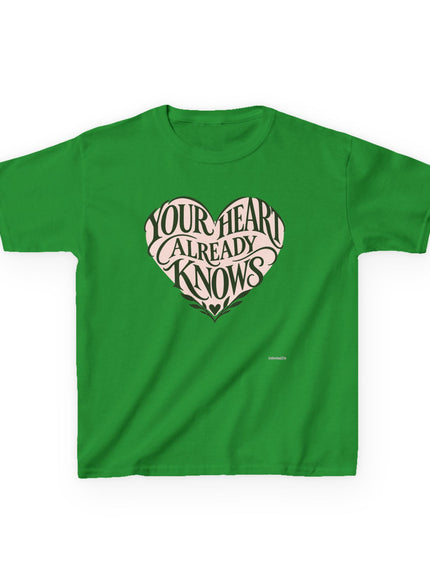 "Your Heart Already Knows" Kids Heavy Cotton Tee