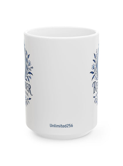 "Remember Who You Are" Ceramic Mug, (11oz, 15oz)
