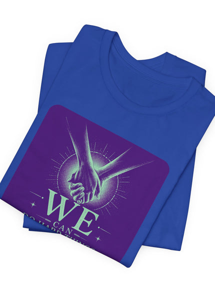 "We Can Do Hard Things" Unisex Jersey Short Sleeve Tee