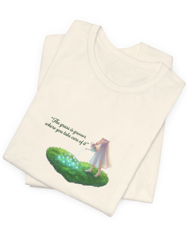 "The Grass is Greener Where You Take Care of It" Unisex Jersey Short Sleeve Tee