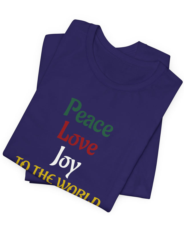 "Peace, Love, Joy to the World" Unisex Jersey Short Sleeve Tee