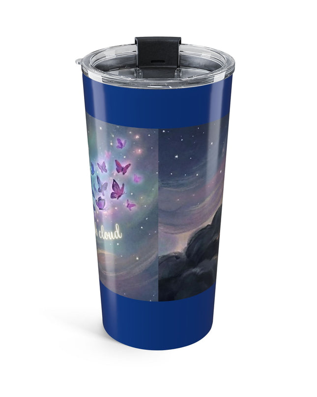 "Be the Rainbow in Someone's Dark Cloud" Tumbler 20oz