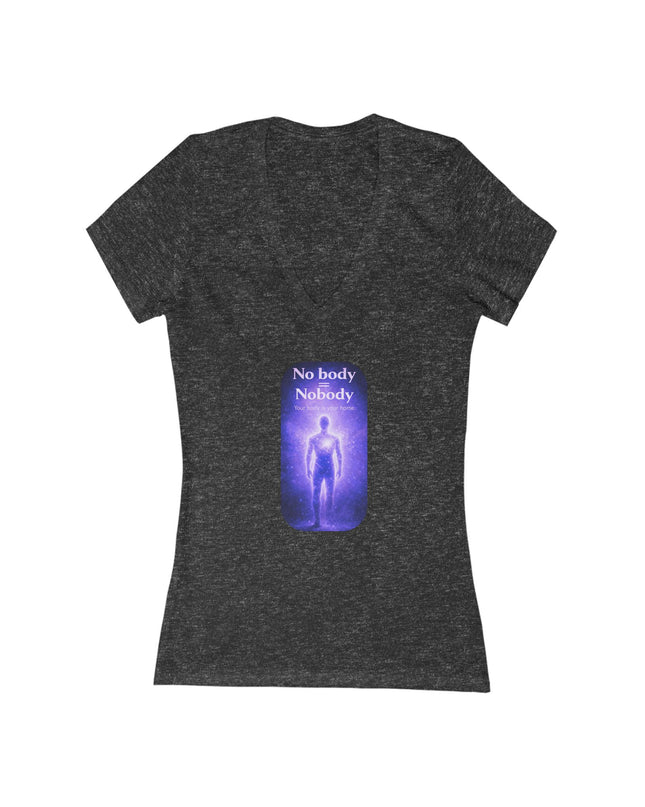 "Nobody =  No body" Women's Jersey Short Sleeve Deep V-Neck Tee