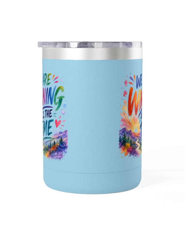 "We are Winning all the Time" Coffee Mug Tumbler, 15oz