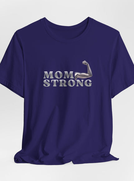 "Mom Strong" Unisex Jersey Short Sleeve Tee