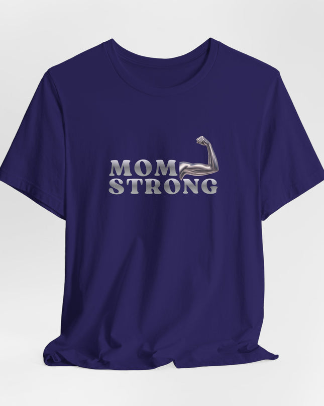 "Mom Strong" Unisex Jersey Short Sleeve Tee