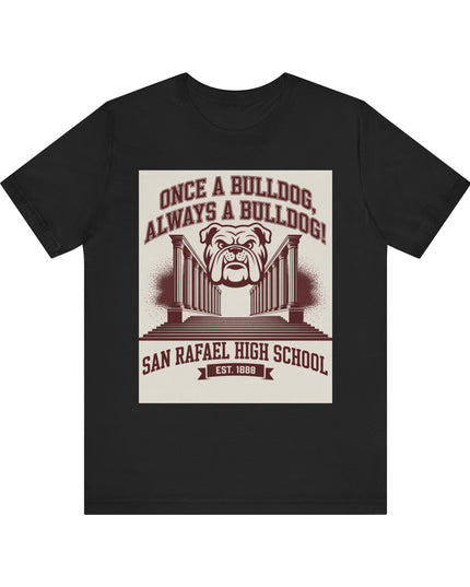 "Once a Bulldog, Always a Bulldog" Unisex Jersey Short Sleeve Tee